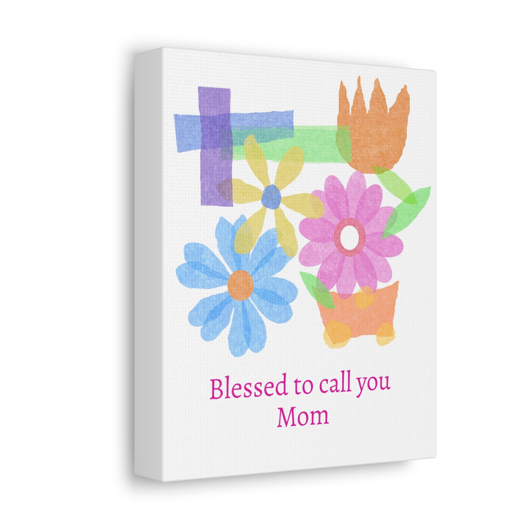 Mothers Day Stretched Canvas - "Blessed to Call You Mom" Floral Wall Art