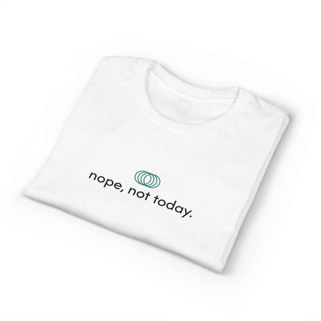 Nope, Not Today T-Shirt — Minimalist Casual Graphic Tee