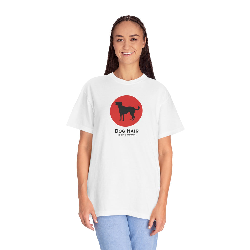 Dog Hair Don’t Care T-Shirt — Funny Dog Lover Tee