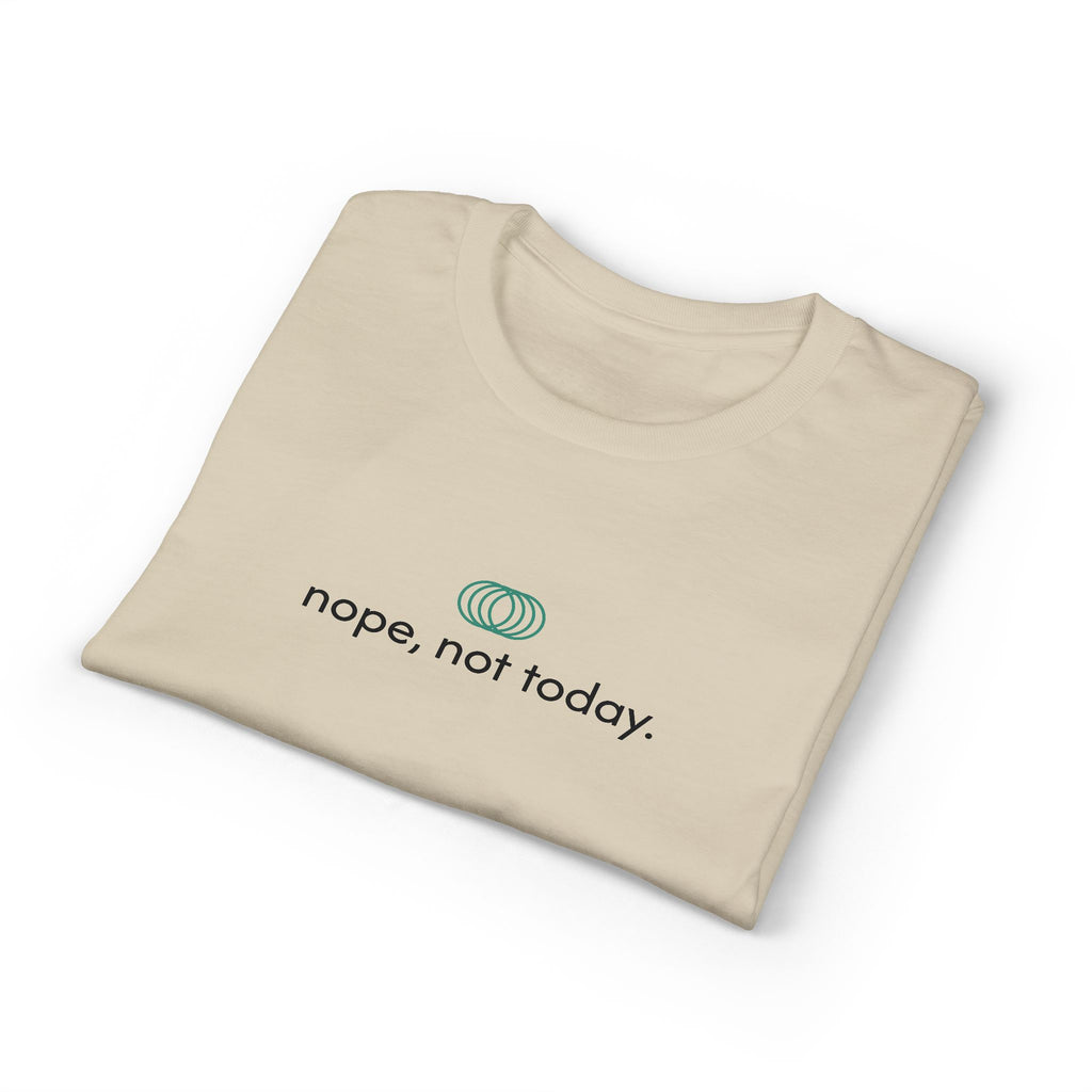 Nope, Not Today T-Shirt — Minimalist Casual Graphic Tee