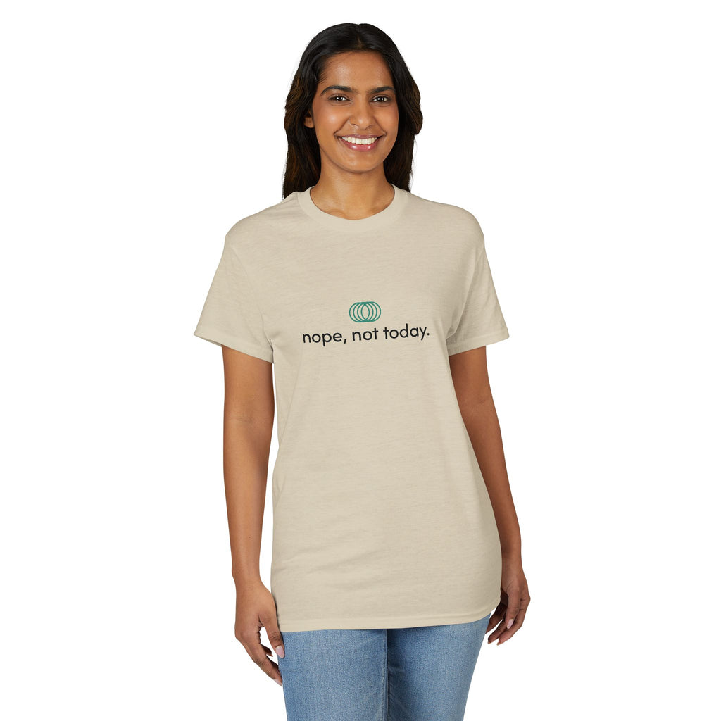 Nope, Not Today T-Shirt — Minimalist Casual Graphic Tee
